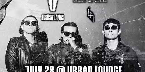 Haunt Me, Cathedral Bells, Lilly E. Gray, JESUSATANAS @ Urban Lounge