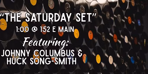 The Saturday Set - Johnny Columbus & Huck Song-Smith