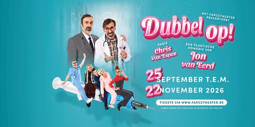 HET FARCETHEATER - Dubbel Op