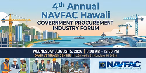 4th Annual NAVFAC, Hawaii, Government Procurement Industry Forum