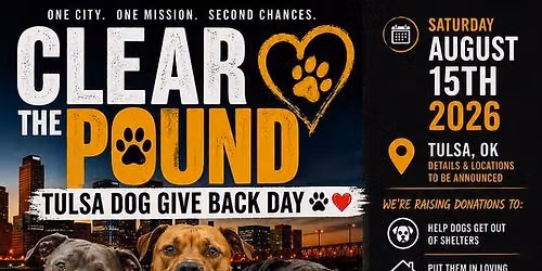 CLEAR THE Pound : TULSA DOG GIVE BACK DAY \ud83d\udc3e\u2764\ufe0f