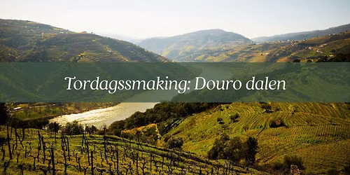 Torsdagssmaking: Douro dalen
