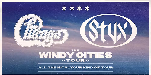 Chicago & Styx: The Windy Cities Tour