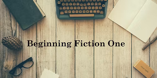 Beginning Fiction One