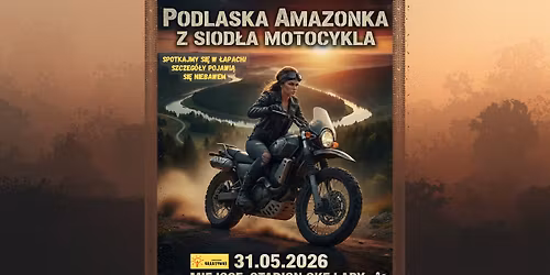 Podlaska Amazonka z siod\u0142a motocykla - \u0141apy