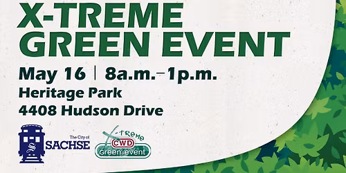 Spring X-treme Green Event - NEW LOCATION!