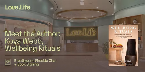 Love.Life Meet the Author: Koya Webb, Wellbeing Rituals