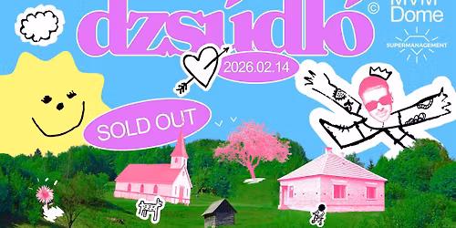 SOLD OUT - Dzs\u00fadl\u00f3 - MVM Dome - 2026.02.14.