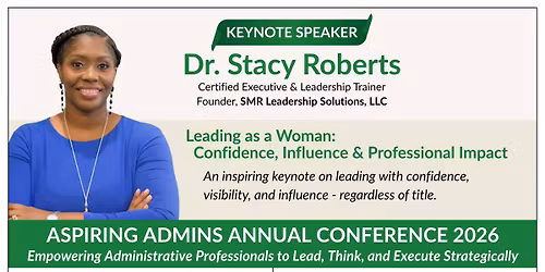 Aspiring Admins Annual Conference: Empowering Administrative Professionals to Lead, Think, & Execute