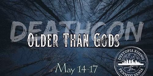 DR: PA, DeathCon 2026 Older Than Gods