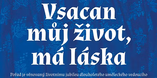 Vsacan m\u016fj \u017eivot, m\u00e1 l\u00e1ska
