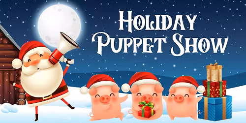 Holiday Puppet Show