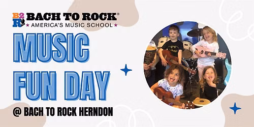 Music Fun Day @ Bach to Rock Herndon