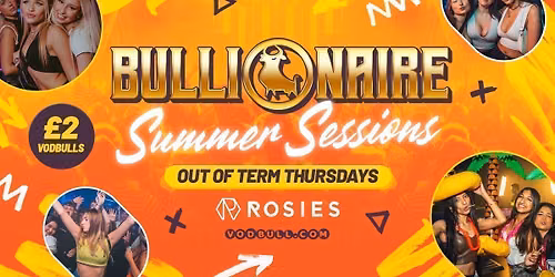 Bullionaire\u2122\ufe0f Summer Sessions at Rosies by Vodbull \u2b50\ufe0f 27\/08