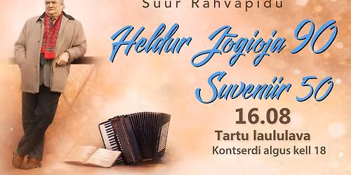 Suur Rahvapidu - Heldur J\u00f5gioja 90 ja ansambel Suveniir 50