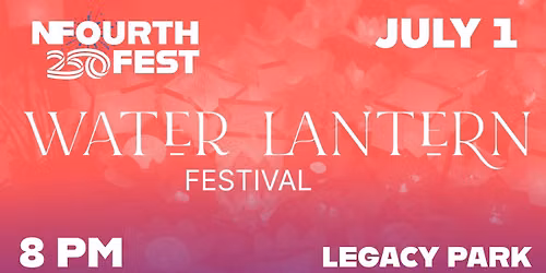 NFourth Fest - Water Lantern Festival!  