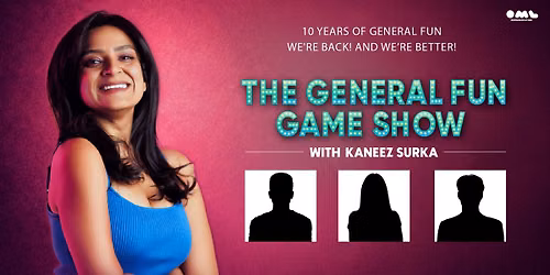 The General Fun Game Show by Kaneez Surka