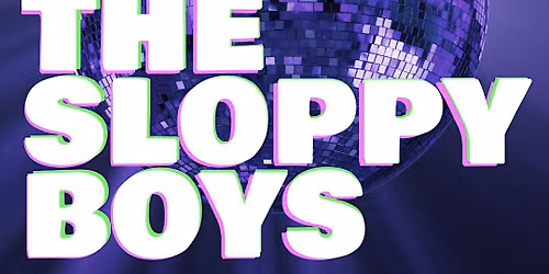 THE SLOPPY BOYS