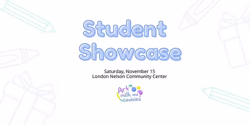 Art, Milk & Cookies: Fall 2025 Student Showcase
