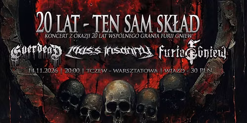 20 LAT - TEN SAM SK\u0141AD - KONCERT FURIA GNIEW, MASS INSANITY, EVERDEAD