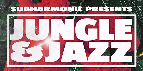 SubHarmonic: Jungle & Jazz