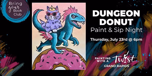 Dungeon Donuts Ride Paint & Sip Twist Grand Rapids