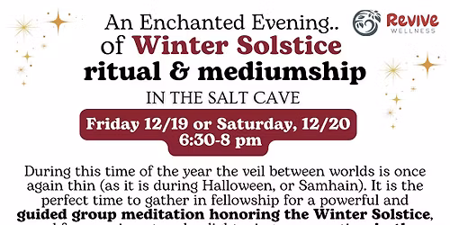 An Enchanting Evening of Winter Solstice; Ritual & Mediumship in the Salt Cave