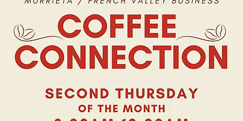 \u2615 Business Coffee Connection Connecting Murrieta & French Valley Businesses