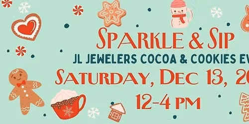 Sip & Sparkle: JL Jeweler's Cocoa and Cookies Event