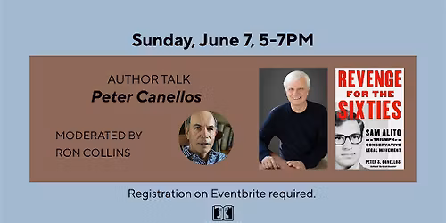 Author Talk Peter Canellos - Revenge For The Sixties (Politics, Law, Alito)