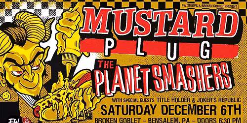 Mustard Plug & The Planet Smashers at Broken Goblet