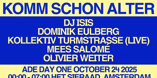 komm schon Alter - ADE DAY ONE '25