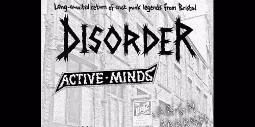 Fri 13th Nov \/\/ Disorder \/ Active Minds \/ Korsakoffs \/\/ Doors 7pm (\u00a310 cash otd)