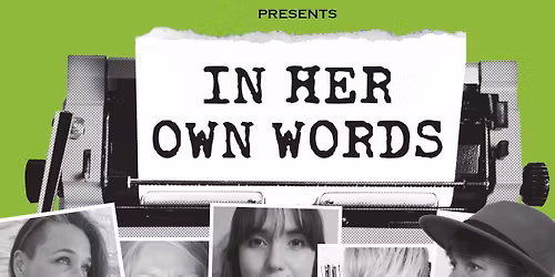 IN HER OWN WORDS: SEASON TWO - SESSION THREE