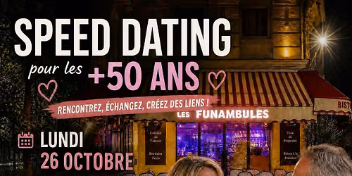 Speed dating \u2728 c\u00e9libataires + 50 ans