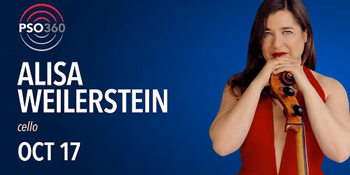 PSO 360: Alisa Weilerstein