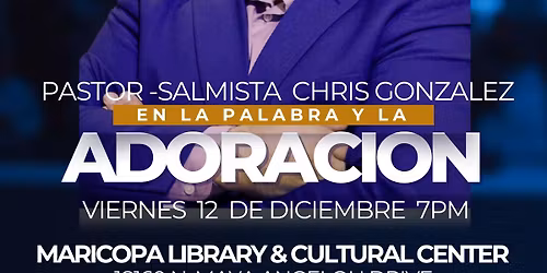 Atencion Maricopa y sus alrededores ven a Una noche de adoracion sanidad y milagros