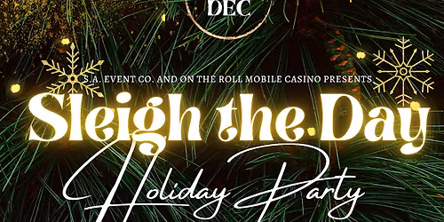 Sleigh the Day Holiday Party