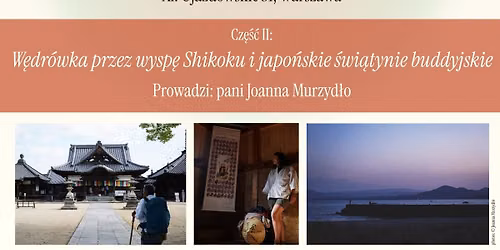 Spotkanie podr\u00f3\u017cnicze: \u015aladami japo\u0144skiego sacrum: o \u015bwi\u0105tyniach i duchowych szlakach Japonii
