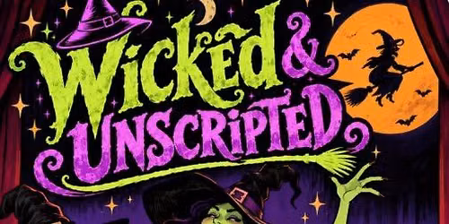 Wicked & Unscripted
