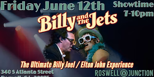 BILLY AND THE JETS \u2013 THE ULTIMATE BILLY JOEL & ELTON JOHN EXPERIENCE | FRI JUNE 12 | DOORS 7PM
