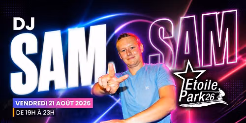DJ Sam DJ Set Festif ! ETOILE PARK \ud83c\udfa7\ud83c\udf89
