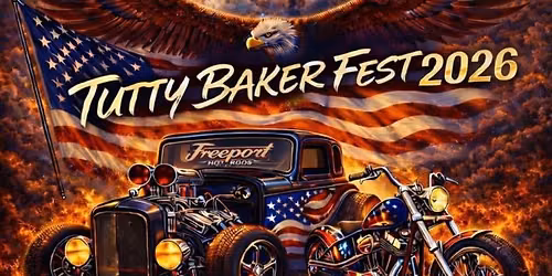 Tutty Baker Fest Car & Bike Show 2026 \u2022 America 250 Edition