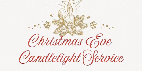 \ud83d\udd6f\ufe0f\u2728 Traditional Christmas Eve Candlelight Service \u2728\ud83d\udd6f\ufe0f