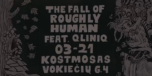 The Fall of Roughly Human ft. qliniq