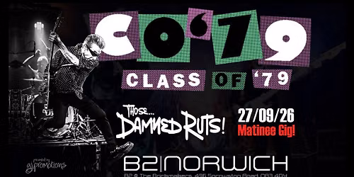 Class of '79 (+ Those... Damned Ruts!) | B2, Norwich | 27.09.26