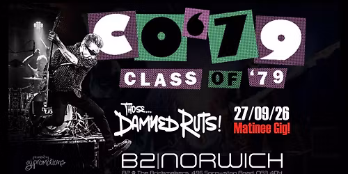 Class of '79 (+ Those... Damned Ruts!) | B2, Norwich | 27.09.26