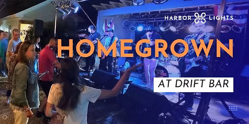 Homegrown at Drift Bar
