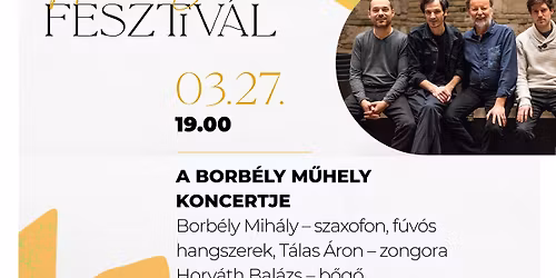 TAVASZI M\u0170V\u00c9SZETI FESZTIV\u00c1L - BORB\u00c9LY M\u0170HELY