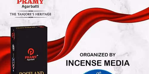 PRAMY Agarbatti THE TANJORE'S HERITAGE PRAMY PR Aparbatti ORGANIZED BY INCENSE MEDIA ROSELAND AND 2\ub7fc 9th Agarbatti Perfume EXPO-2024